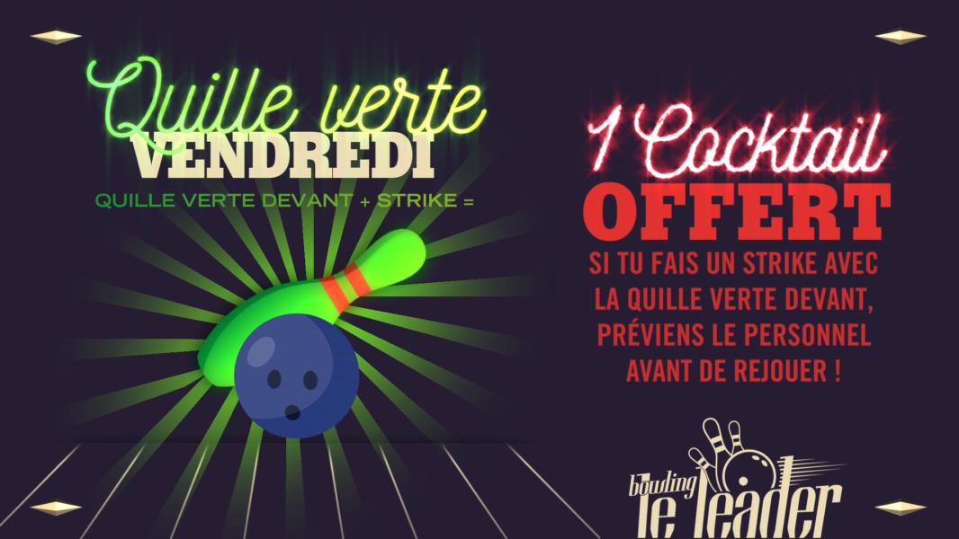 Explanation of the Green Bowling Night at Bowling Le Leader by Jordan Vanderstraeten